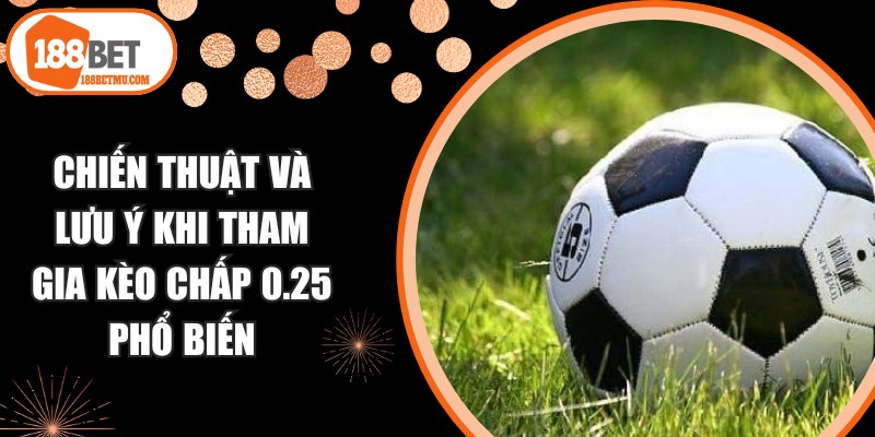 Kèo Chấp 0.25